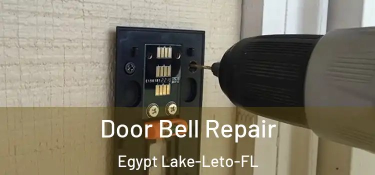  Door Bell Repair Egypt Lake-Leto-FL